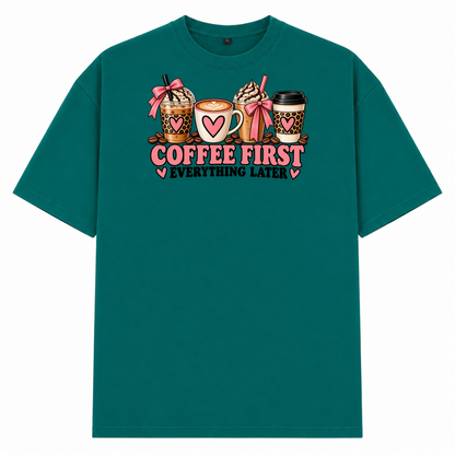 COFFEE FIRST – EVERYTHING LATER - Green